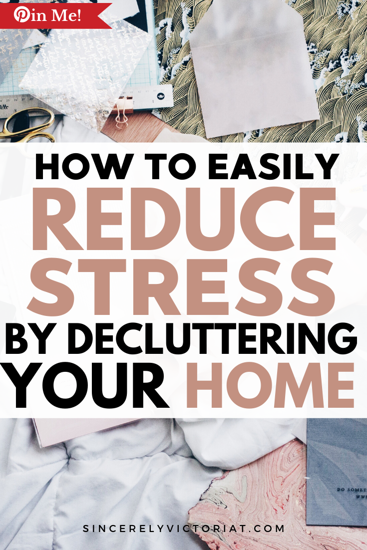 How to Reduce Your Stress by Decluttering Your Home - SincerelyVictoriaT.com Did you know that you can improve your mental health by cleaning up? Here's how to reduce your stress by decluttering your home. 