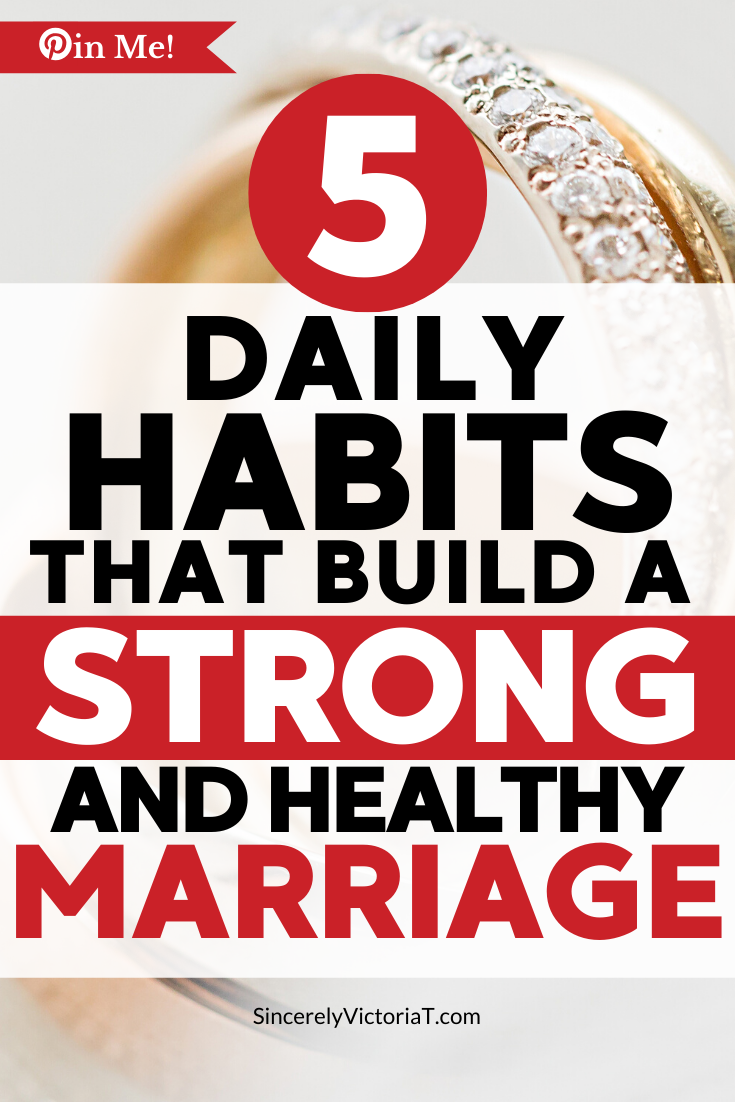 Whether you have been married for one year or for one hundred years, couples should never stop doing the daily work it takes to build a healthy marriage. Here are 5 Everyday Habits That Build a Healthy Marriage. 